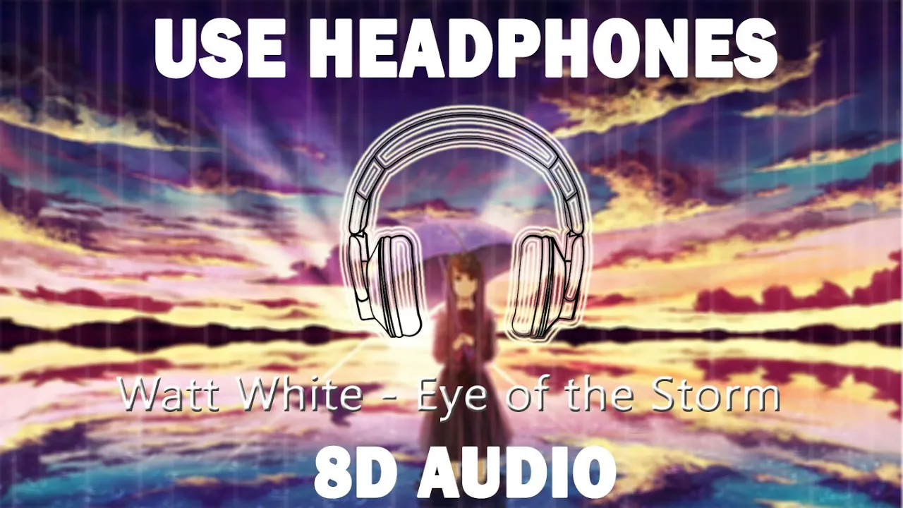 Watt White - Eye of the Storm [8D AUDIO]