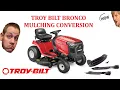 Troy Bilt Bronco Mulching Mower Conversion