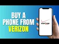 HOW TO BUY A PHONE FROM VERIZON Easy