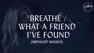 breathe what a friend ive found hillsong worship