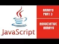Java Script Arrays Part 3 Associative Arrays Lecture 27