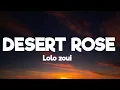 Download Lagu Lolo zoui - desert rose ( lyrics)