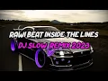 Download Lagu RAWI BEAT INSIDE THE LINES DJ SLOW  REMIX 2023