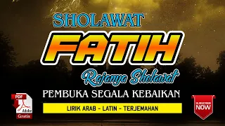 Download sholawat fatih merdu pembuka segala kebaikan | lirik arab latin dan terjemah MP3