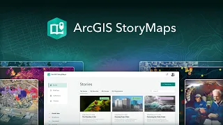 ArcGIS StoryMaps Tell Stories with Maps