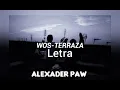 WOS - TERRAZA [Letra/Lyrics]