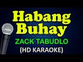 HABANG BUHAY - Zack Tabudlo (HD Karaoke)
