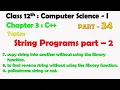 12th Computer Science-I Chapter 3 C String programs part 2 Copy str Reverse Palindrome
