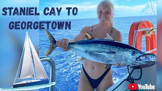 Sailing from Staniel Cay to Georgetown, Exuma ⛵️ OUR FIRST TUNA (Catch and cook) Episode 25