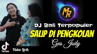 VIRAL DJ SALIP DI PENGKOLAN - Gus Jody | Dj Bali Terbaru 2023
