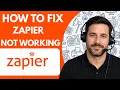How to Fix Zapier Not Working Full Guide 2026