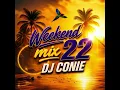 WEEKEND MIX 22 DJ CONIE 2026