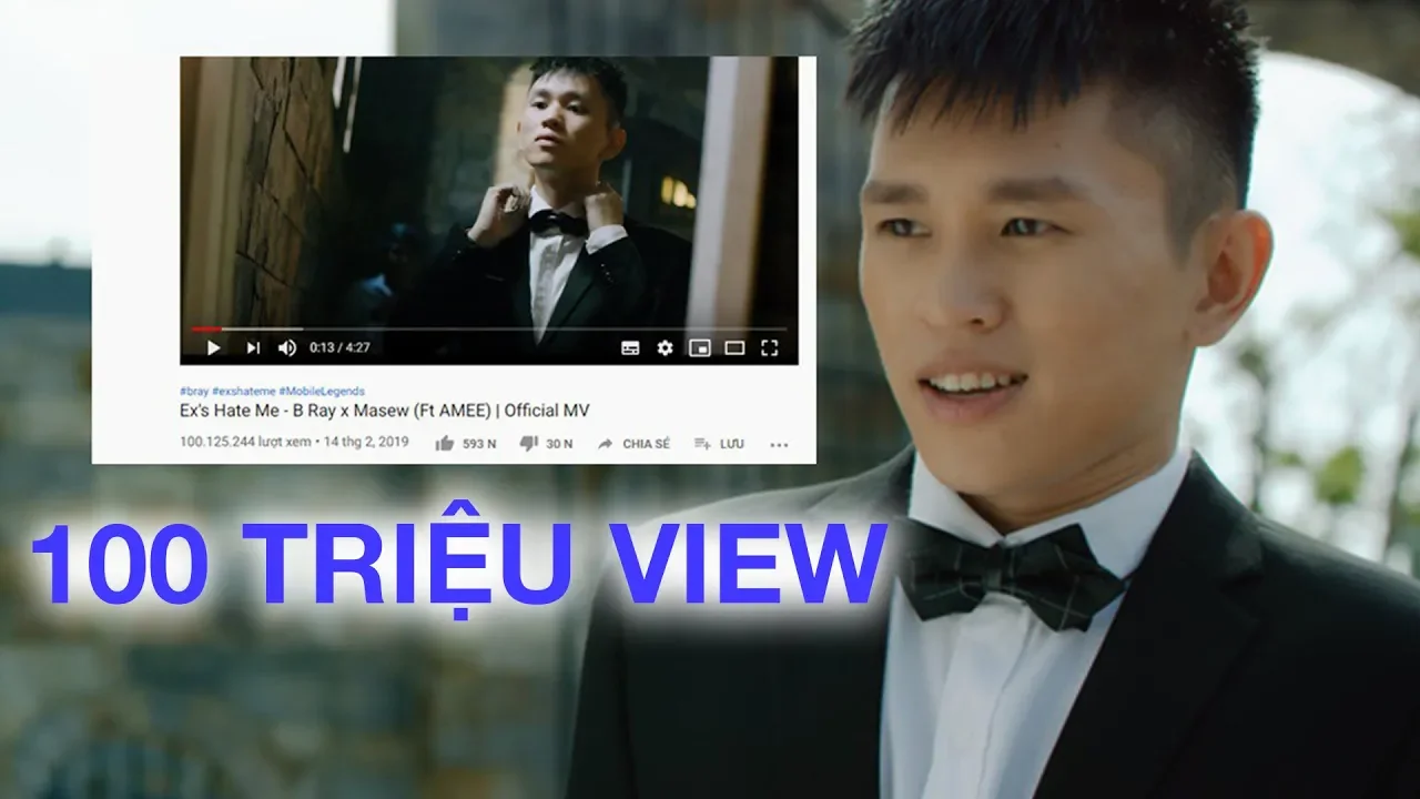 MV “Ex's Hate Me” của B Ray cán mốc 100 triệu view