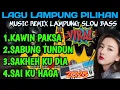 Download Lagu LAGU LAMPUNG PILIHAN MUSIC REMIX LAMPUNG SLOW BASS VIRAL 2025#kawinpaksa#sabungtundun