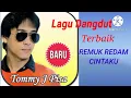 Download Lagu Tommy J Pisa - Dangdut REMUK REDAM CINTAKU