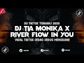 Download Lagu DJ TIA MONIKA X RIVER FLOW IN YOU JJ VIRAL TIKTOK 2025 MENGKANE