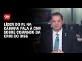Download Lagu Sóstenes à CNN: Governo esquece que oposição trabalha e pensa; veja íntegra | CNN 360°