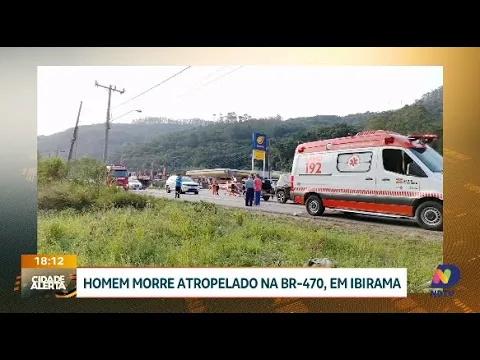 Homem morre atropelado na BR-470 em Ibirama