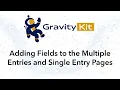 Adding Fields to the Multiple Entries and Single Entry Pages in GravityView new