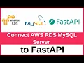 How to Connect AWS RDS MySQL Server to FastAPI