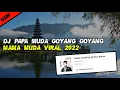 Download Lagu DJ PAPA MUDA GOYANG GOYANG MAMA MUDA VIRAL 2022