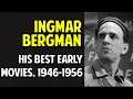 Ingmar Bergman -- What are His Best Early Movies?