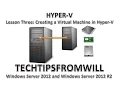 Lesson Three Creating a Virtual Machine in Hyper-V