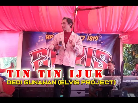 Download MP3 TIN TIN IJUK || DEDI GUNAWAN (Elvis Project/Ficky Tanjung)