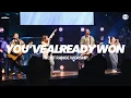 Lagu You've Already Won (Live) - Front Range Worship