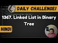 1367 Linked List in Binary Tree linked list Leetcode Daily Challenge DSA Java hindi