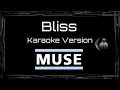 Download Lagu Muse • Bliss (CC) 🎤 [Karaoke] [Instrumental Lyrics]