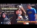 Lagu Kumat Maning (cover) - Zanger Puspa Kirana - BAMBANG SATRIA GROUP - Rock Tarling Dangdut