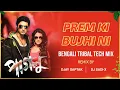 Download Lagu Prem Ki Bujhini Remix | DJ Saptak \u0026 DJ Sadi - X | Paglu | Dev Koel | Tribal Tech Mix 2025
