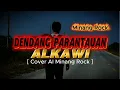 Lagu DENDANG PARANTAUAN - ALKAWI  []  [Cover AI Minang Rock]