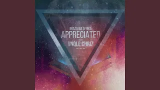 appreciated feat unqle chriz