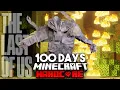Download Lagu 100 Days in THE LAST OF US Zombies Apocalypse in Minecraft Hardcore