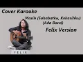 COVER KARAOKE - MASIH (ADA BAND) | FELIX VERSION