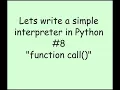 Lets write a simple interpreter in python Function Call
