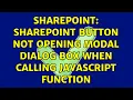 Sharepoint Sharepoint button not opening modal dialog box when calling javascript function