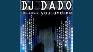you and me feat j white extended