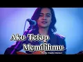 Lagu Aku Tetap Memilihmu | Lagu Slow Rock Melayu Paling Romantis