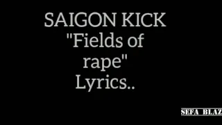 Download Saigon Kick - Fields of rape(Lyrics) MP3