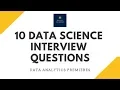Data Science Interview Questions with answers