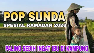pop sunda spesial ramadan 2026 paling sedih ingat ibu di kampung