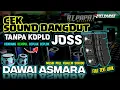 CEK SOUND DAWAI ASMARA • DANGDUT ORIGINAL TANPA KOPLO • MUSIK KALEM SYAHDU MANTAP🎶