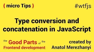I JavaScript Type conversion and concatenation