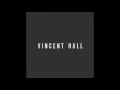 Vincent Hall // Remain