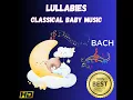 Lullabies Classical Baby Music Bach Part Eleven