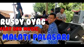 Download RUSDY OYAG FEAT SKB MUSIC #MALATI PALASARI MP3