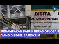 Download Lagu Penampakan Pabrik PT PIM Produsen Beras Premium Oplosan yang Disegel Bareskrim